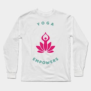 Yoga Empowers Long Sleeve T-Shirt